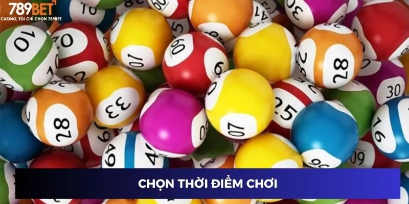 Chọn thời điểm chơi